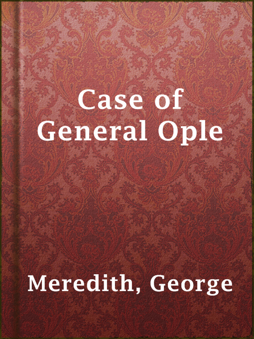 Title details for Case of General Ople by George Meredith - Available